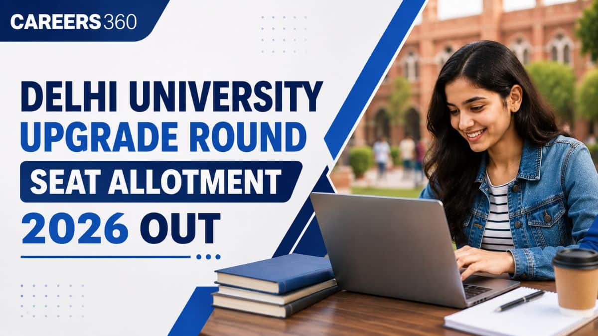 DU Upgrade Round Seat Allotment 2026 (Out): Download Seat Allotment List, CSAS Portal